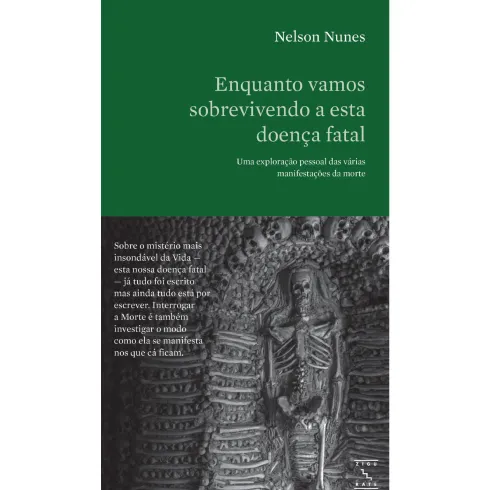 Enquanto Vamos Vivendo Esta Doença Fatal de Nelson Nunes