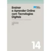 Ensinar e Aprender Online com Tecnologias Digitais