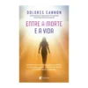 Entre A Morte e A Vida de Dolores Cannon