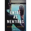 Entre as Mentiras de Michelle Adams