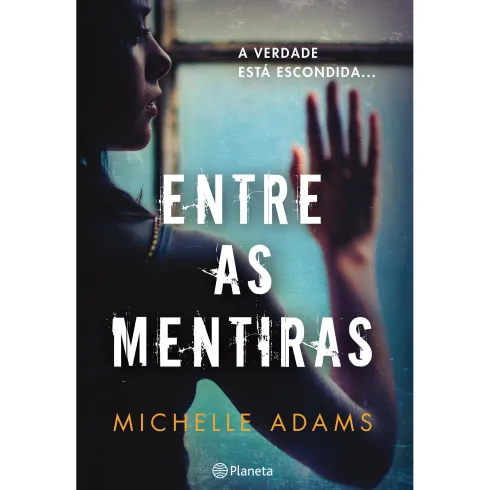 Entre as Mentiras de Michelle Adams