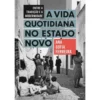 Entre A Tradição e A Modernidade: A Vida Quotidiana no Estado Novo de Ana Sofia Ferreira