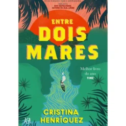 Entre Dois Mares de Cristina Henríquez