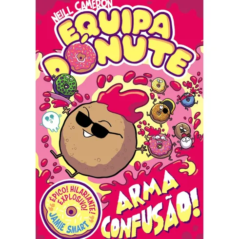 Equipa Dónute Arma Confusão! de Neill Cameron