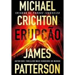 Erupção de Michael Crichton e James Patterson