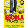 Escola 1: os Piores Anos da Minha Vida de Chris Tebbetts e James Patterson - (8ª Edição)