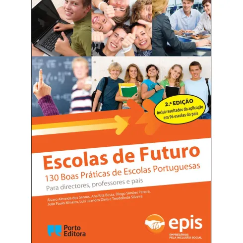 Escolas de Futuro de Álvaro Almeida dos Santos, Ana Rita Bessa, Diogo Simões Pereira, João Paulo Mineiro, Luís Leandro Dinis, Teodolinda Silveira