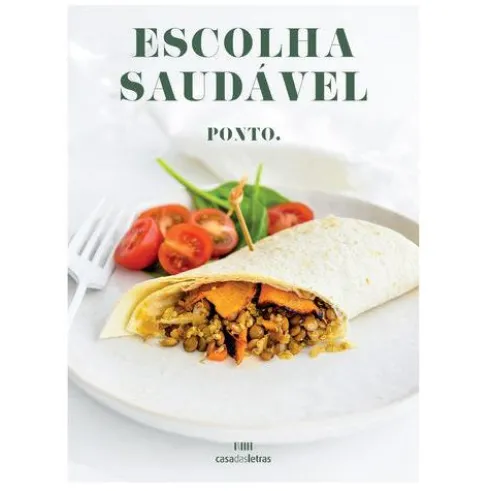 Escolha Saudável - PONTO. de Casa das Letras