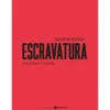 Escravatura de João Pedro Marques