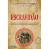 Escravidão de Laurentino Gomes