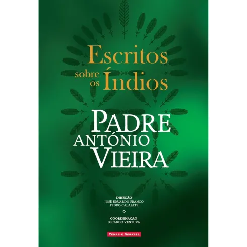 Escritos Sobre os Índios de Padre António Vieira