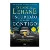 Escuridão, Leva-Me Contigo de Dennis Lehane