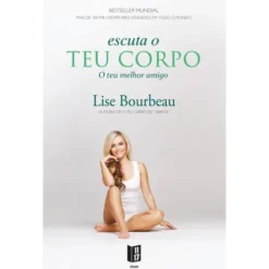 Escuta o Teu Corpo (Livro de Bolso) de Lise Bourbeau