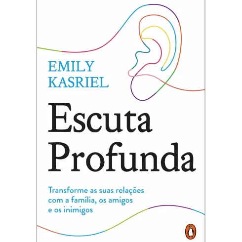 Escuta Profunda de Emily Kasriel