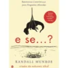 E Se... ? de Randall Munroe