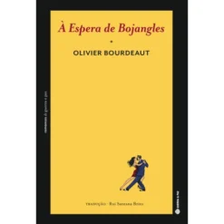 À Espera De Bojangles de Olivier Bourdeaut