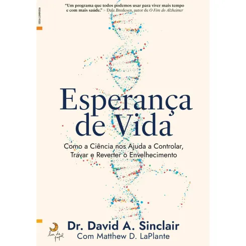 Esperança de Vida de David A. Sinclair e Matthew D. LaPlante