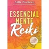 Essencialmente Reiki de Ailla Pacheco