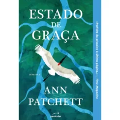 Estado De Graça de Ann Patchett