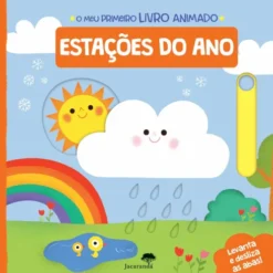 Estações do Ano - o Meu Primeiro Livro Animado de MEU PRIMEIRO LIVRO ANIMADO