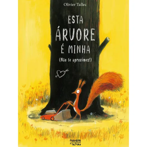 Esta Árvore é Minha (Não Te Aproximes!) de Olivier Tallec