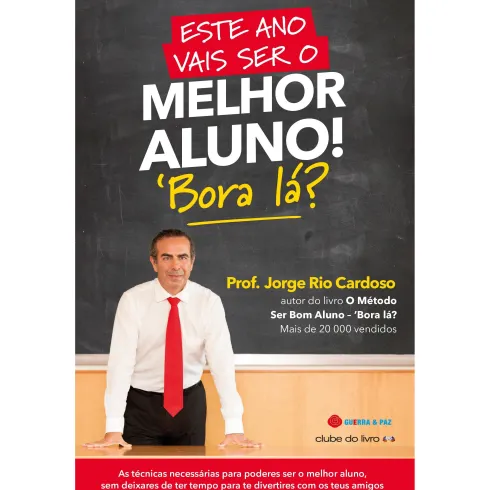 Este Ano Vais Ser o Melhor Aluno! - Bora Lá? de Prof. Jorge Rio Cardoso