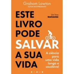 Este Livro Pode Salvar a Sua Vida de Graham Lawton
