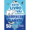 Este Livro Vai (Ajudar A) Arrefecer o Planeta de Isabel Thomas - 50 Ideias para Reduzir a Poluição, Fazeres-te Ouvir e Proteger o Nosso Planeta!