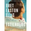 Estilhaços de Bret Easton Ellis