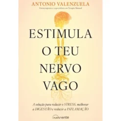 Estimula O Teu Nervo Vago de Antonio Valenzuela