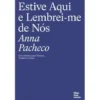 Estive Aqui e Lembrei-me de Nós de Anna Pacheco - Uma História Sobre Turismo, Trabalho e Classe
