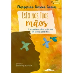 Está nas Tuas Mãos de Margarida Fonseca Santos