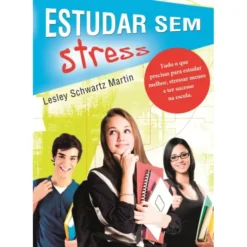 Estudar Sem Stress de Lesley Schwartz Martin