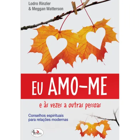 Eu Amo-me e às Vezes a Outras Pessoas de Lodro Rinzler