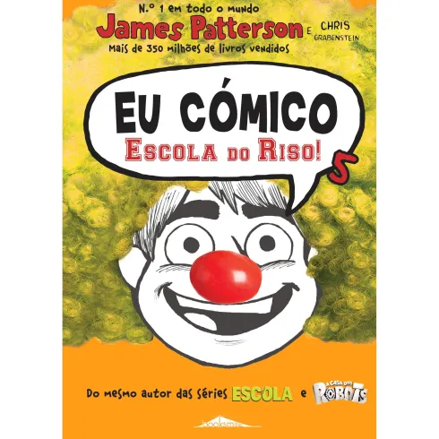 Eu Cómico: Escola do Riso! de James Patterson e Chris Grabenstein - Volume 5