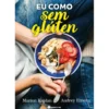 Eu Como Sem Glúten de Marion Kaplan