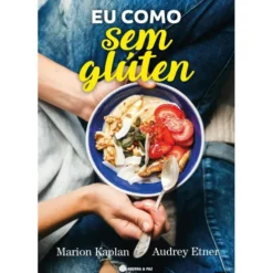 Eu Como Sem Glúten de Marion Kaplan