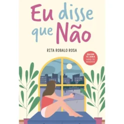 Eu Disse que Não de Rita Robalo Rosa