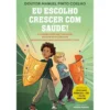 Eu Escolho Crescer com Saúde! de Manuel Pinto Coelho