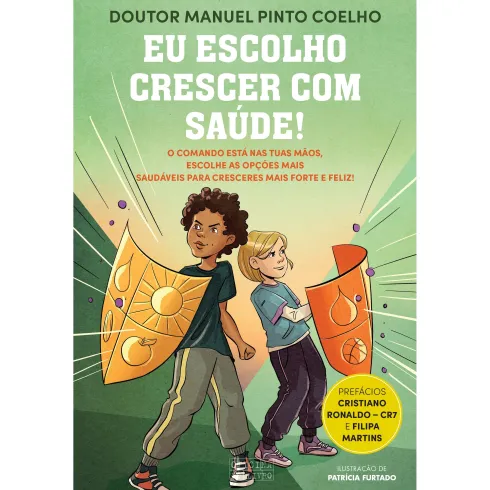 Eu Escolho Crescer com Saúde! de Manuel Pinto Coelho