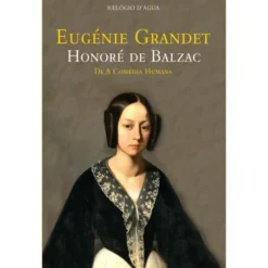 Eugénie Grandet de Honoré De Balzac