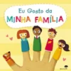 Eu Gosto da Minha Familia de Liz Lennon e Michael Buxton