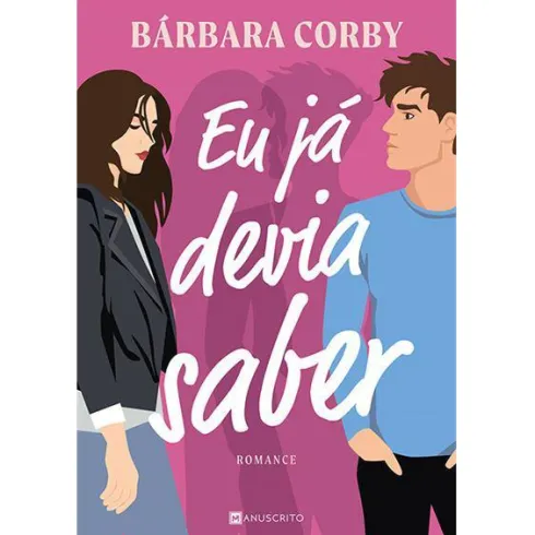 Eu Já Devia Saber de Bárbara Corby