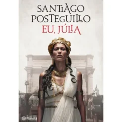 Eu, Júlia de Santiago Posteguillo