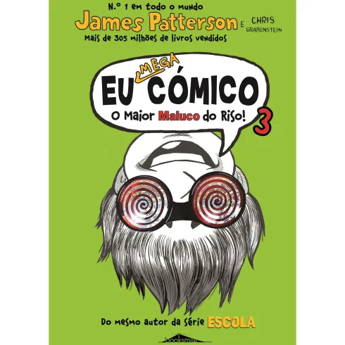 Eu Mega Cómico - o Maior Maluco do Riso! de James Patterson e Chris Grabenstein - Volume 3 (2ª Edição)