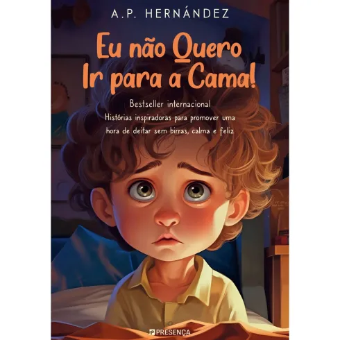 Eu Não Quero Ir para a Cama! de A.P. Hernández
