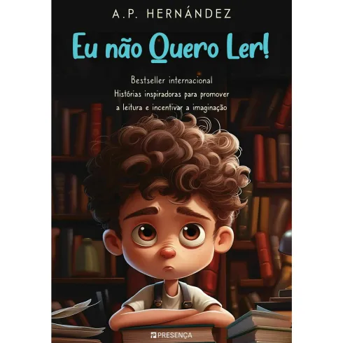 Eu Não Quero Ler! de A.P. Hernández