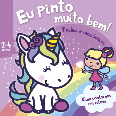 Eu Pinto Muito bem! - Fadas e Unicórnios de Vários Autores