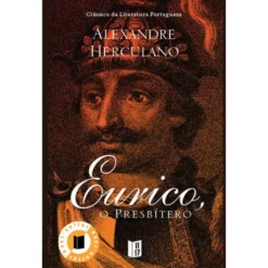 Eurico, o Presbítero (Livro de Bolso) de Alexandre Herculano