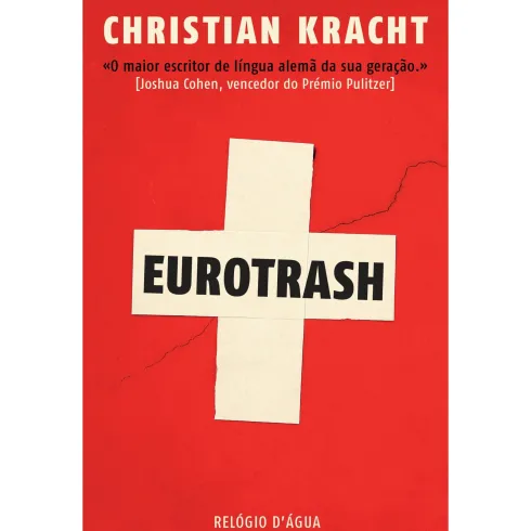 Eurotrash de Christian Kracht